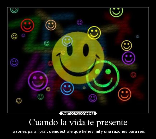 Cuando la vida te presente -