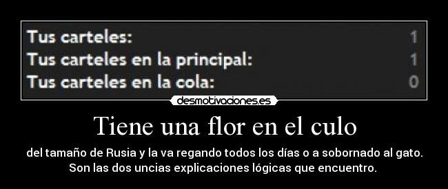 Tiene una flor en el culo -