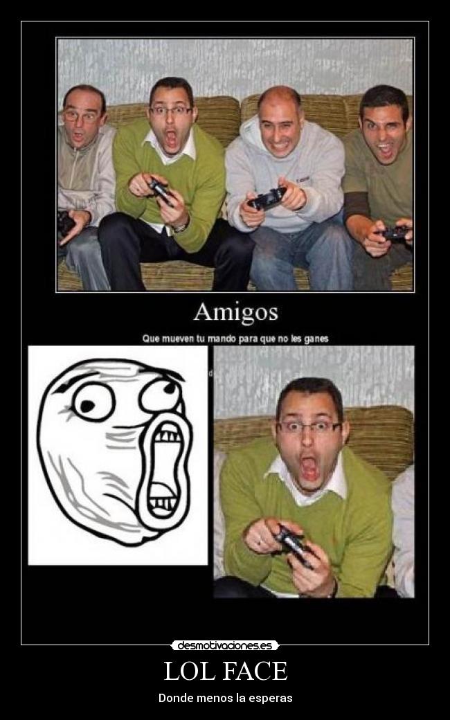 LOL FACE - Donde menos la esperas