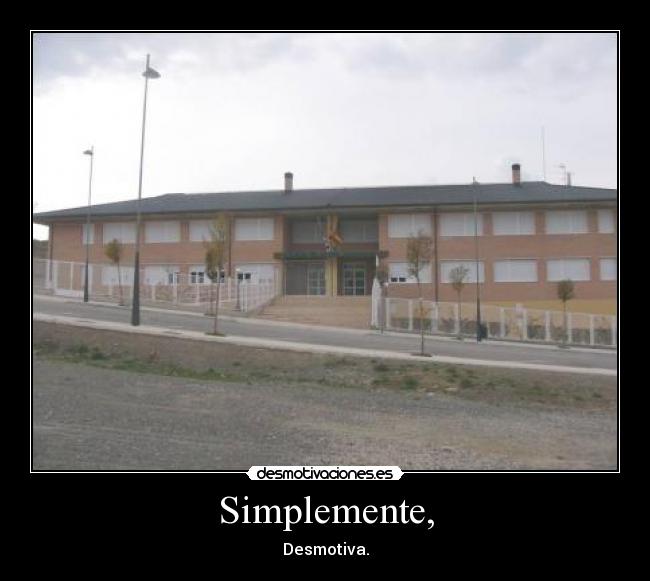 Simplemente, -