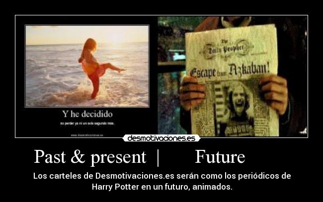 Past & present  |       Future          - 