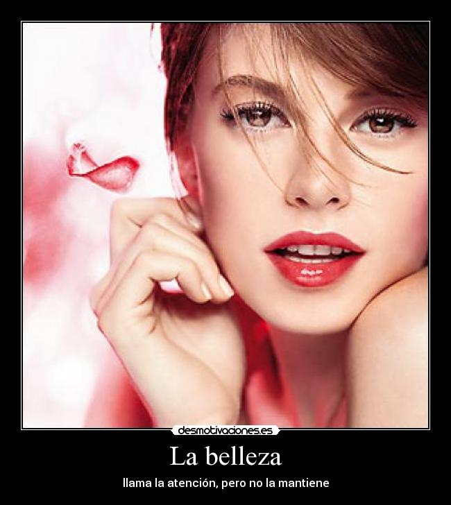 La belleza - llama la atención, pero no la mantiene