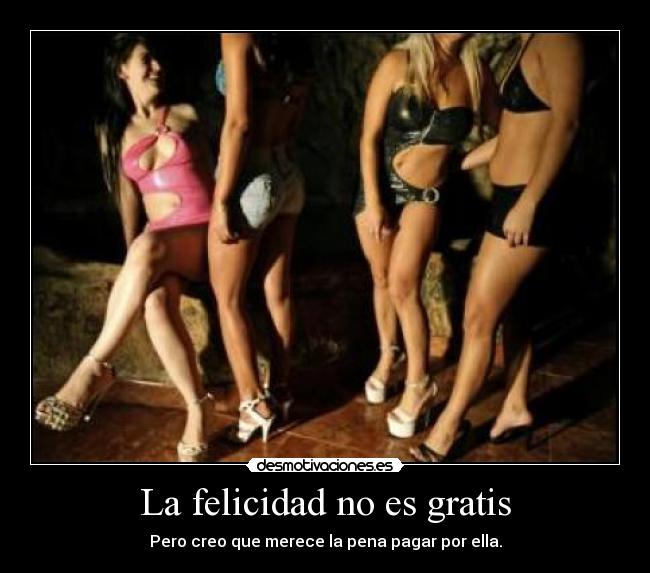 La felicidad no es gratis -