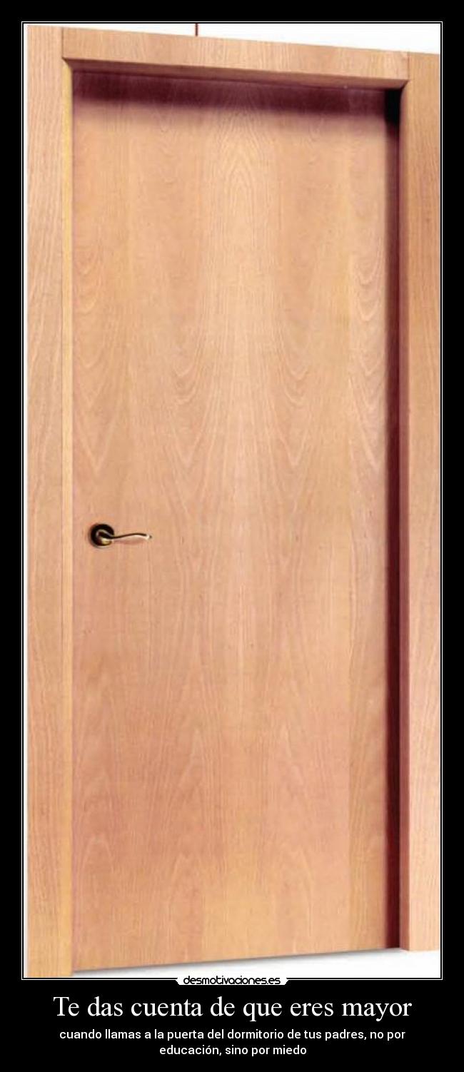 Te das cuenta de que eres mayor -