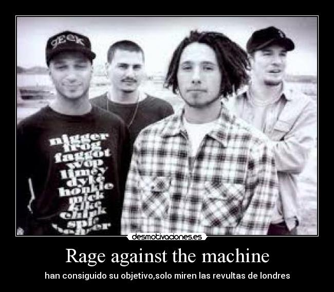 Rage against the machine -