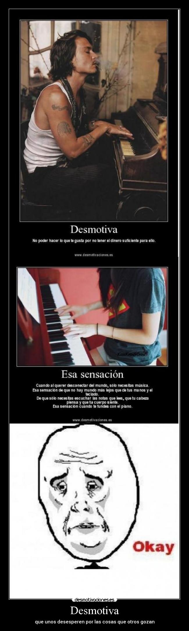 Desmotiva - que unos desesperen por las cosas que otros gozan