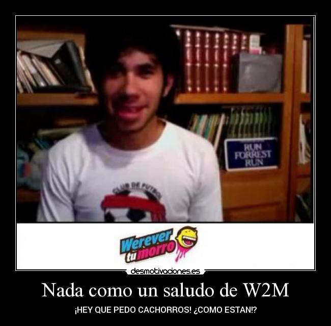 Nada como un saludo de W2M - 