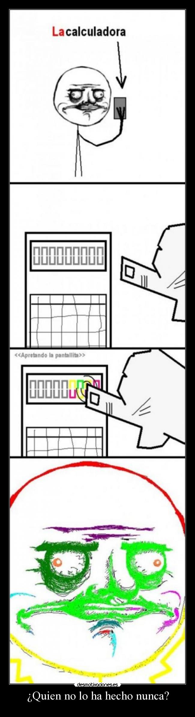 ¿Quien no lo ha hecho nunca? -