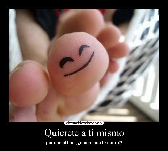 Quierete a ti mismo -