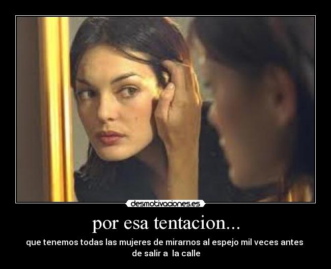 por esa tentacion... - 