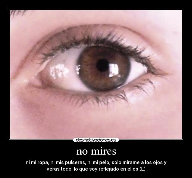 no mires - 