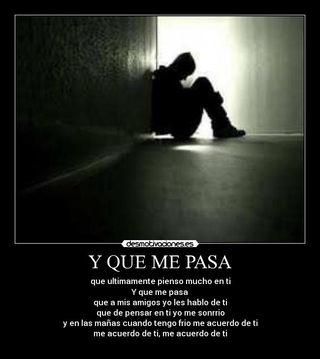 Y QUE ME PASA - 