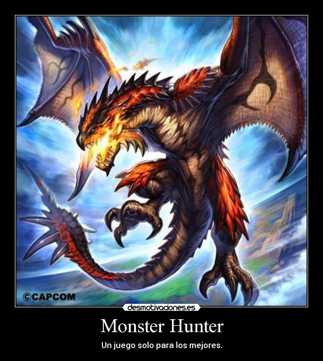 Monster Hunter - Un juego solo para los mejores.