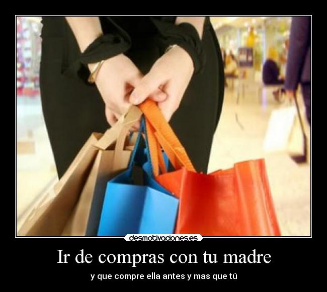 Ir de compras con tu madre -