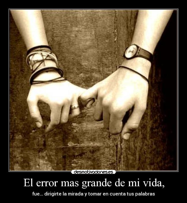 El error mas grande de mi vida, -