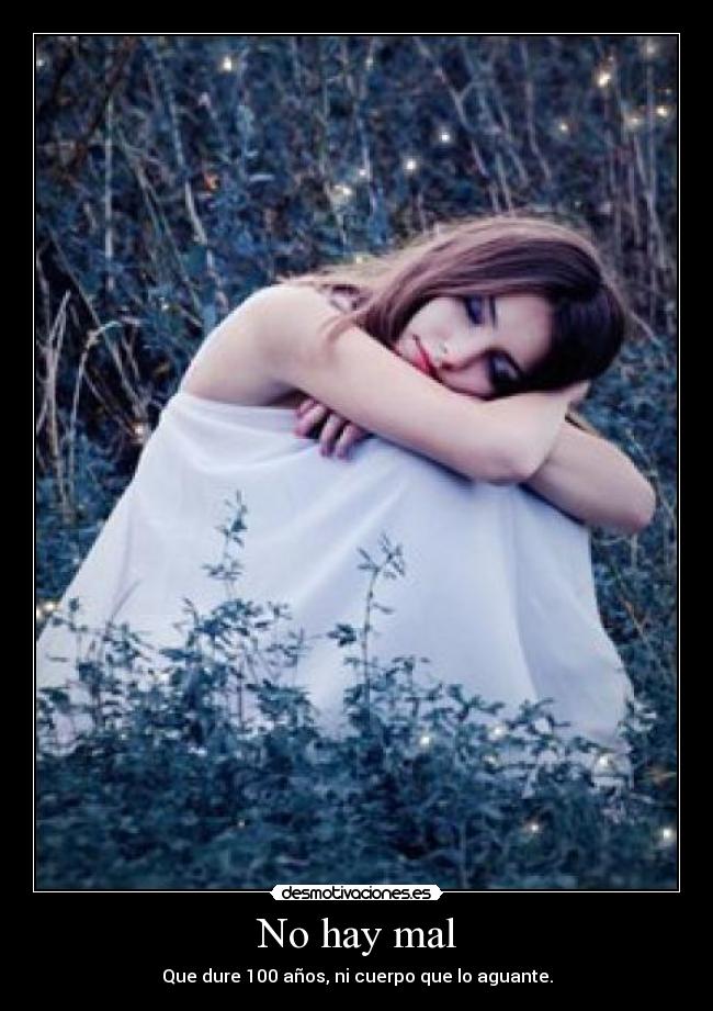 No hay mal -
