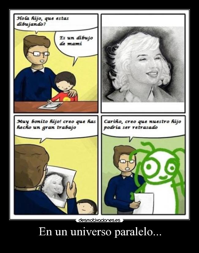 En un universo paralelo... -