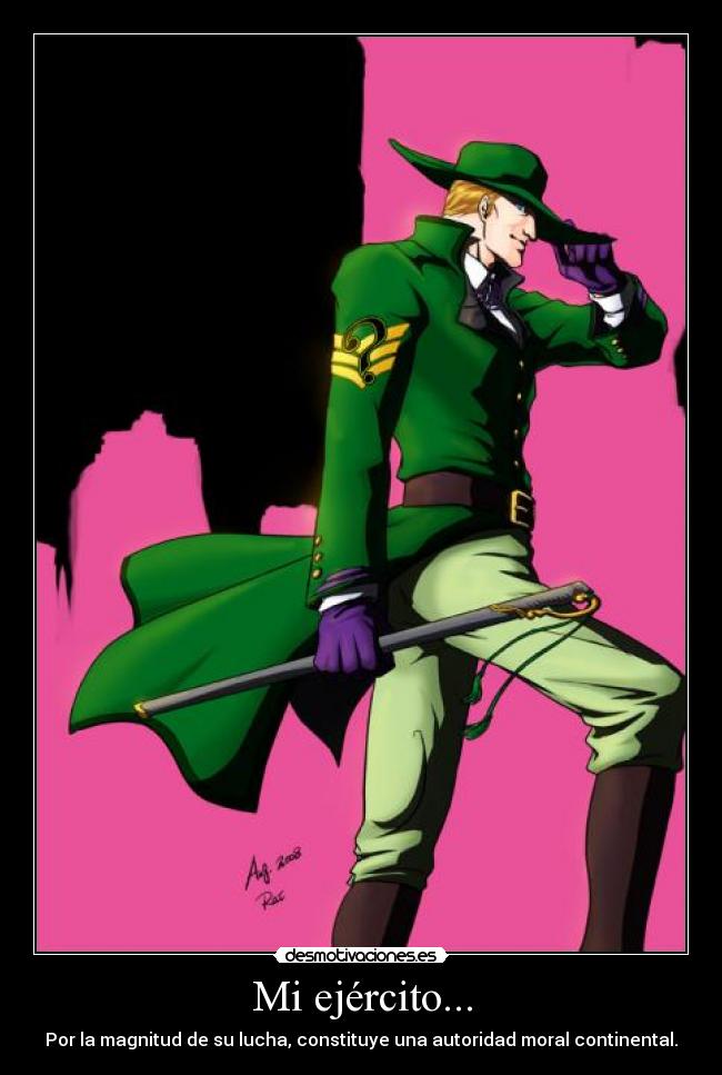 Mi ejército... - Por la magnitud de su lucha, constituye una autoridad moral continental.