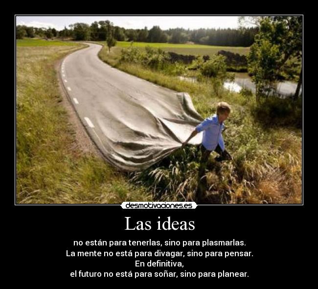 Las ideas -