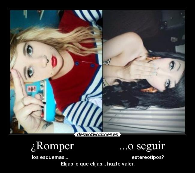 ¿Romper               ...o seguir - 