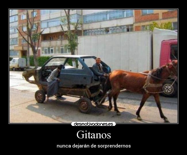 Gitanos - nunca dejarán de sorprendernos