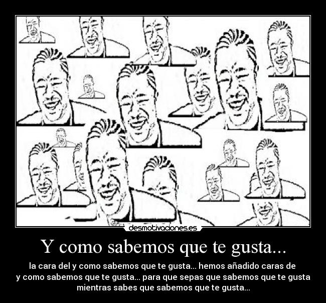 Y como sabemos que te gusta... -