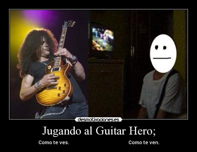 Jugando al Guitar Hero; -