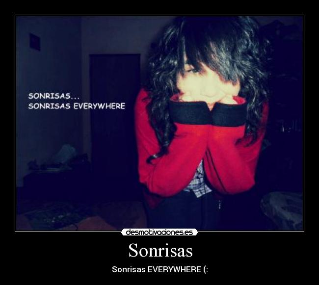 Sonrisas - Sonrisas EVERYWHERE (: