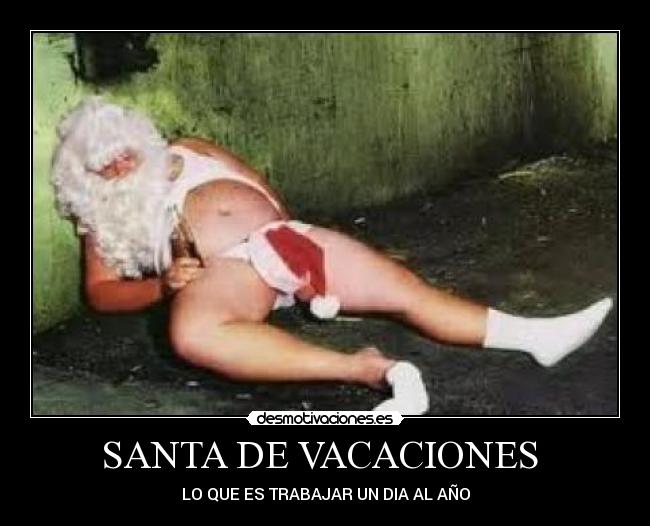 SANTA DE VACACIONES - LO QUE ES TRABAJAR UN DIA AL AÑO