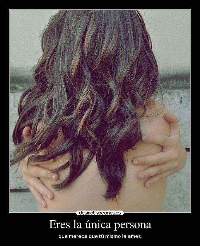 Eres la única persona -