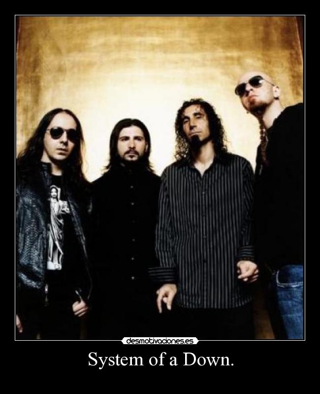 System of a Down. - 