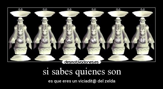 si sabes quienes son -