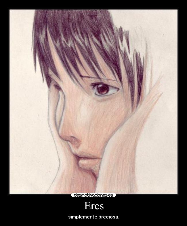 Eres - simplemente preciosa.