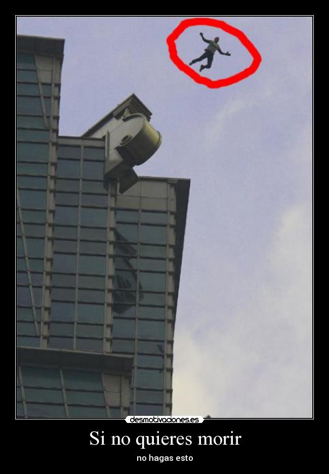 Si no quieres morir - no hagas esto