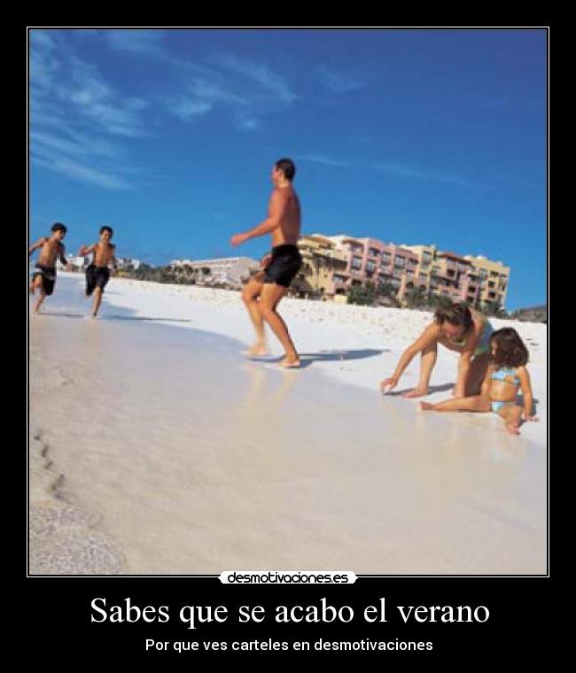 Sabes que se acabo el verano - 