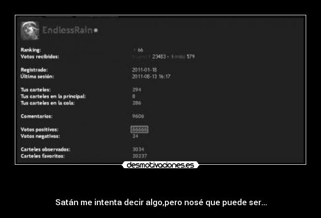   - Satán me intenta decir algo,pero nosé que puede ser...