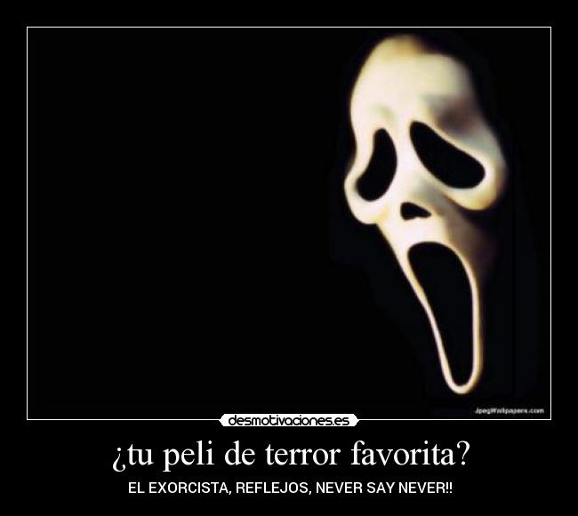 ¿tu peli de terror favorita? - 