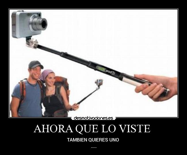 AHORA QUE LO VISTE - TAMBIEN QUIERES UNO
.....