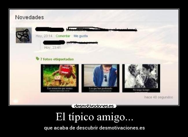 El típico amigo... - que acaba de descubrir desmotivaciones.es