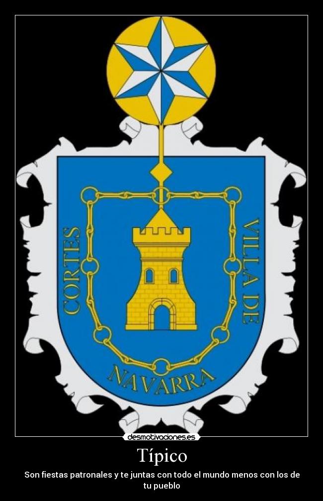 Típico - Son fiestas patronales y te juntas con todo el mundo menos con los de tu pueblo