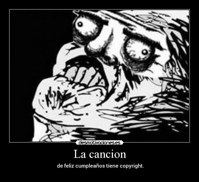 La cancion -  de feliz cumpleaños tiene copyright.
