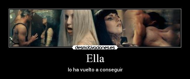 Ella - lo ha vuelto a conseguir