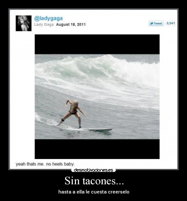 Sin tacones... - hasta a ella le cuesta creerselo