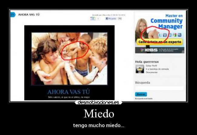 Miedo - tengo mucho miedo...