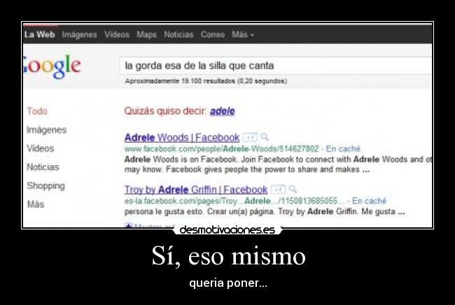 Sí, eso mismo - queria poner...