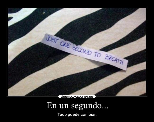 En un segundo... - 