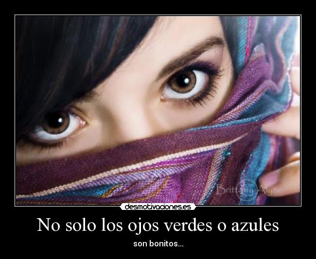 No solo los ojos verdes o azules - 