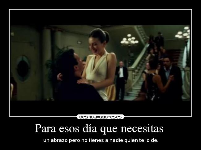 Para esos día que necesitas  - 