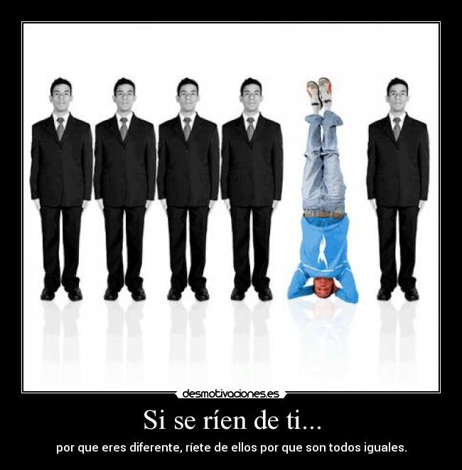 Si se ríen de ti... - 