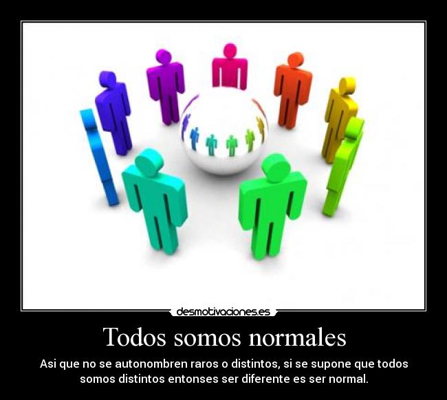Todos somos normales - 